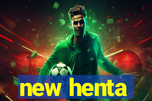 new henta